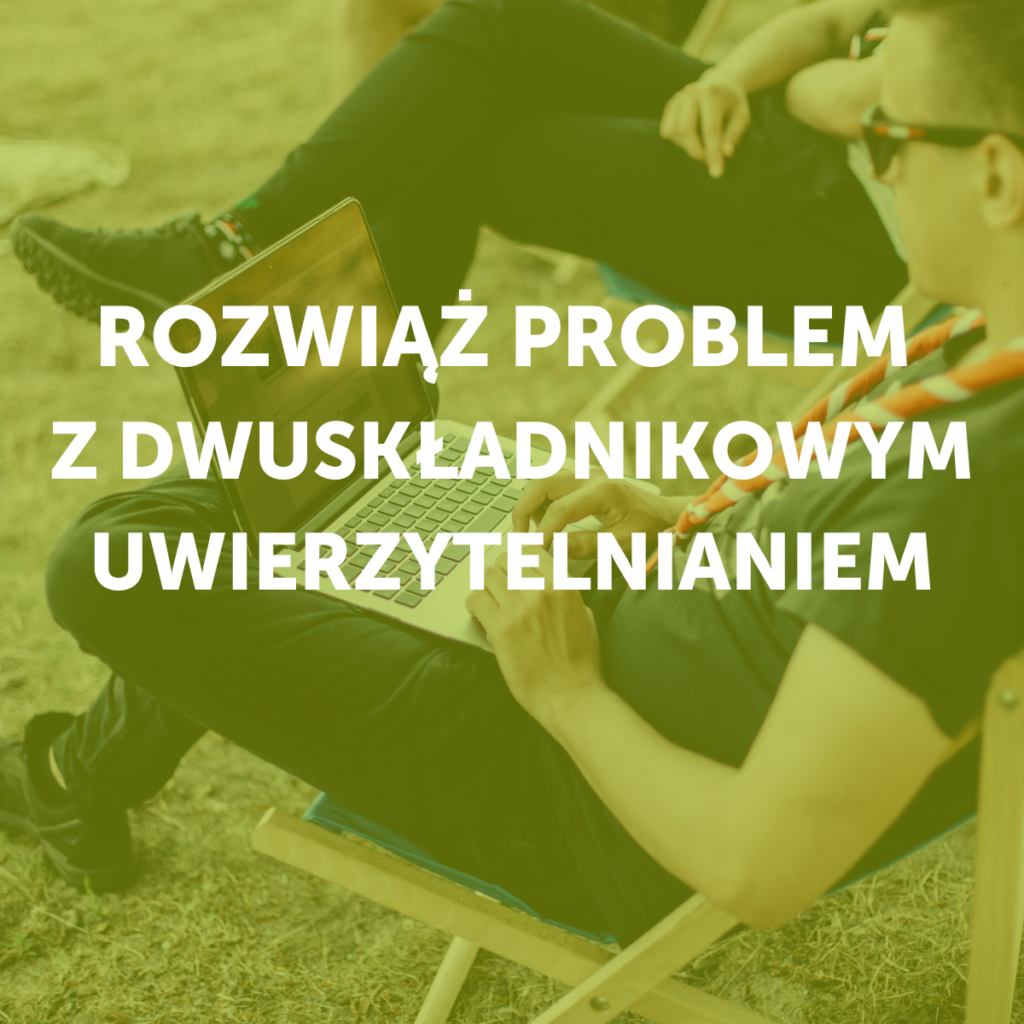 Rozwiąż problem z dwuskładnikowym uwierzytelnianiem